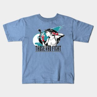 Those Who Fight Kids T-Shirt